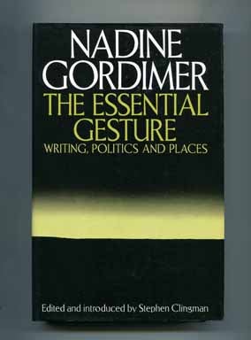 Book #15098 The Essential Gesture: Writing, Politics and Places - 1st Edition/1st Printing....