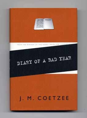 Book #15114 Diary Of A Bad Year - 1st Edition/1st Printing. J. M. Coetzee