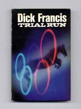 Book #15164 Trial Run - 1st Edition/1st Printing. Dick Francis