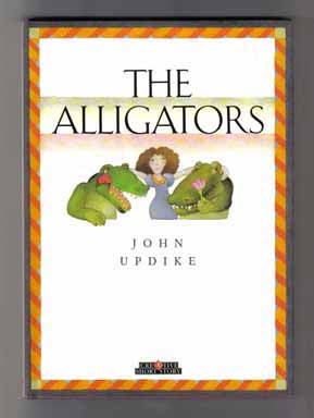 Book #15168 The Alligators - 1st Edition/1st Printing. John Updike.