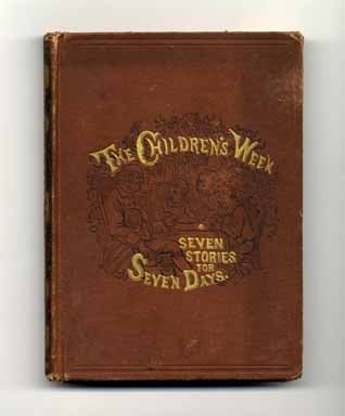 Book #15205 The Children's Week - Seven Stories For Seven Days. R. W. Raymond
