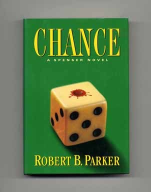 Chance - 1st Edition/1st Printing. Robert B. Parker.