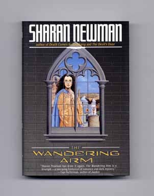 Book #15254 The Wandering Arm - 1st Edition/1st Printing. Sharan Newman