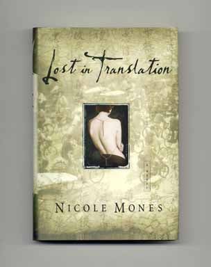 Lost in Translation - 1st Edition/1st Printing. Nicole Mones.