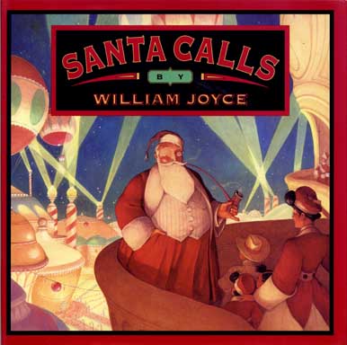Book #15277 Santa Calls - 1st Edition/1st Printing. William Joyce.