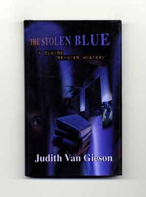 Book #15279 The Stolen Blue - 1st Edition/1st Printing. Judith Van Gieson.