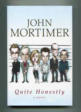 Quite Honestly - 1st Edition/1st Printing. John Mortimer.
