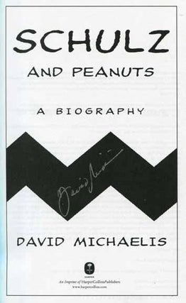 Schulz and Peanuts: A Biography - 1st Edition/1st Printing