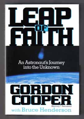 Book #15356 Leap of Faith: An Astronaut's Journey into the Unknown - 1st Edition/1st Printing. Gordon Cooper, with Bruce Henderson.