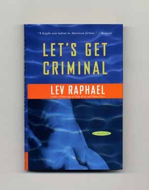 Book #15466 Let's Get Criminal - 1st Edition/1st Printing. Lev Raphael