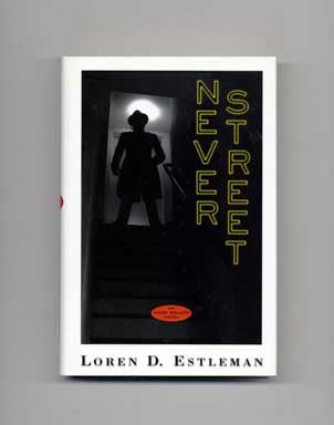 Book #15468 Never Street - 1st Edition/1st Printing. Loren D. Estleman