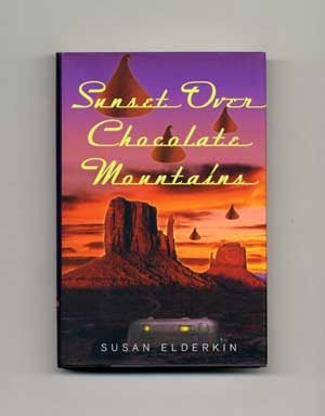Book #15471 Sunset Over Chocolate Mountains - 1st Edition/1st Printing. Susan Elderkin