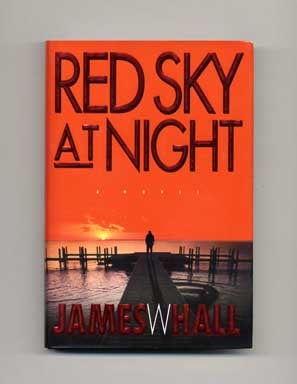 Book #15473 Red Sky at Night - 1st Edition/1st Printing. James W. Hall.
