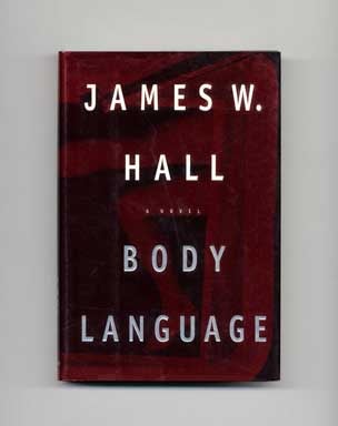 Book #15474 Body Language - 1st Edition/1st Printing. James W. Hall