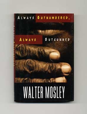 Book #15476 Always Outnumbered, Always Outgunned - 1st Edition/1st Printing. Walter Mosley