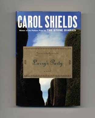 Larry's Party - 1st Edition/1st Printing. Carol Shields.