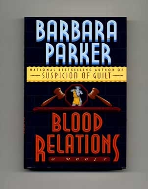 Blood Relations - 1st Edition/1st Printing. Barabara Parker.