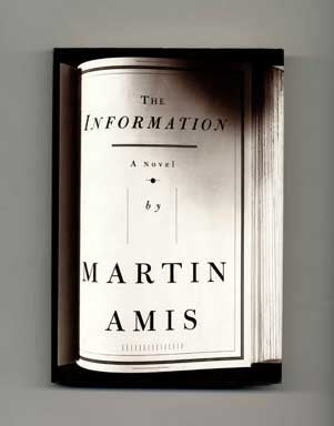 Book #15518 The Information - 1st US Edition/1st Printing. Martin Amis