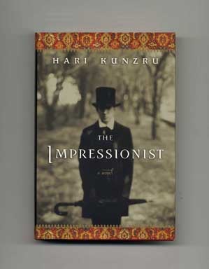 The Impressionist - 1st US Edition/1st Printing. Hari Kunzru.