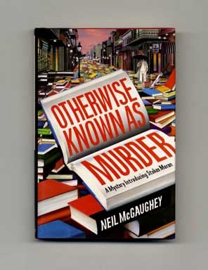 Book #15548 Otherwise Known As Murder - 1st Edition/1st Printing. Neil McGaughey