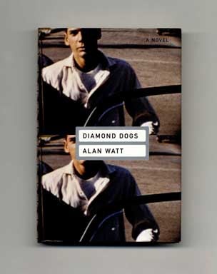 Book #15562 Diamond Dogs - 1st Edition/1st Printing. Alan Watt.