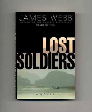 Book #15563 Lost Soldiers - 1st Edition/1st Printing. James Webb