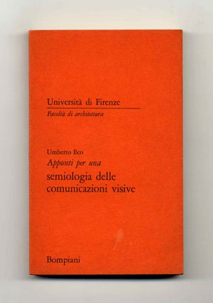 Appunti Per Una Semiologia Delle Comunicazioni Visive - 1st Edition/1st Printing. Umberto Eco.