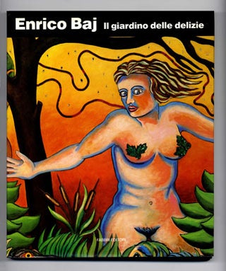 Book #15610 Enrico Baj - Il Giardino Delle Delizie - 1st Edition/1st Printing. Umberto Eco,...
