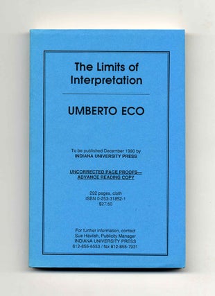 Book #15650 The Limits Of Interpretation - Uncorrected Proof. Umberto Eco