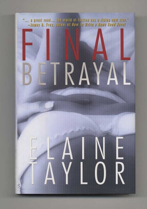 Book #15757 Final Betrayal - 1st Edition/1st Printing. Elaine Taylor
