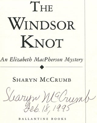 Book #15795 The Windsor Knot - 1st Edition/1st Printing. Sharyn McCrumb