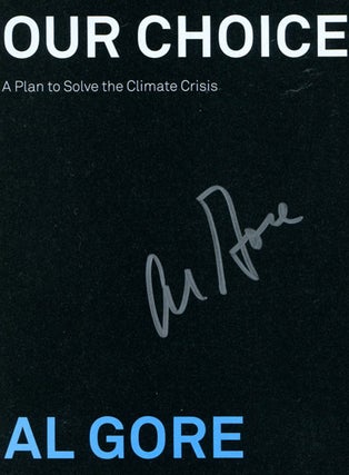 Our Choice, How We Can Solve The Climate Crisis - 1st Edition/1st Printing
