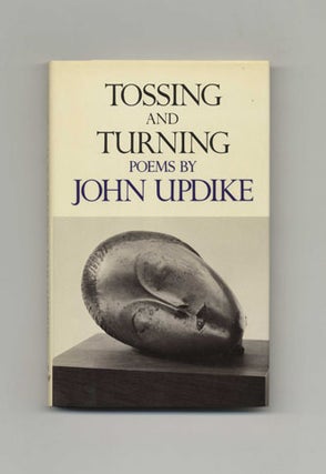 Book #15895 Tossing And Turning: Poems By John Updike - 1st Edition/1st Printing. John Updike