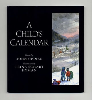 A Child's Calendar - 2nd Edition/1st Printing. John Updike.