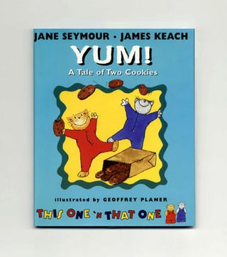 Book #15902 Yum! A Tale Of Two Cookies - 1st Edition/1st Printing. Jane Seymour, James Keach