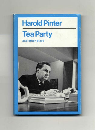 Book #15920 Tea Party And Other Plays - 1st Edition/1st Printing. Harold Pinter