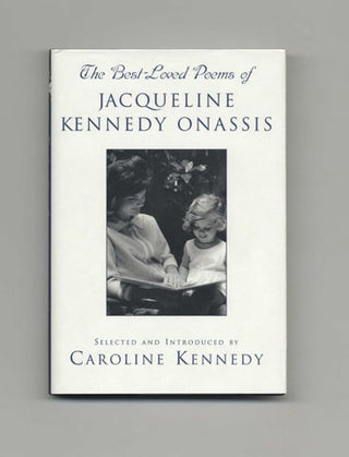 Book #15927 The Best-Loved Poems of Jacqueline Kennedy Onassis - 1st Edition/1st Printing....