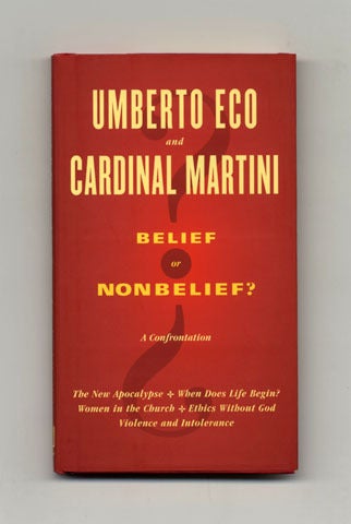 Book #15956 Belief Or Nonbelief? - 1st US Edition/1st Printing. Umberto Eco, Cardinal Carlo Maria Martini.