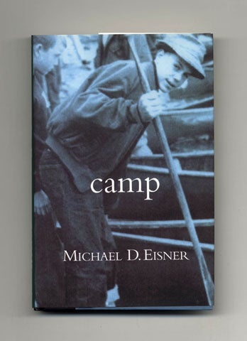 Book #15958 Camp - 1st Edition/1st Printing. Michael D. Eisner.