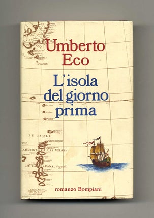 L'Isola Del Giorno Prima [, The Island Of The Day Before] - 1st Edition/1st Printing. Umberto Eco.