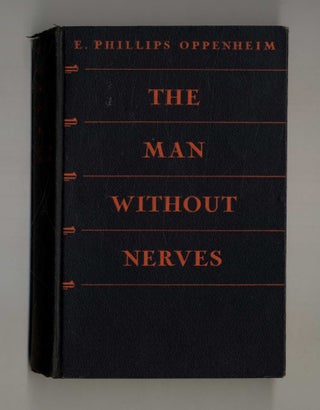 Book #160005 The Man Without Nerves. E. Phillips Oppenheim