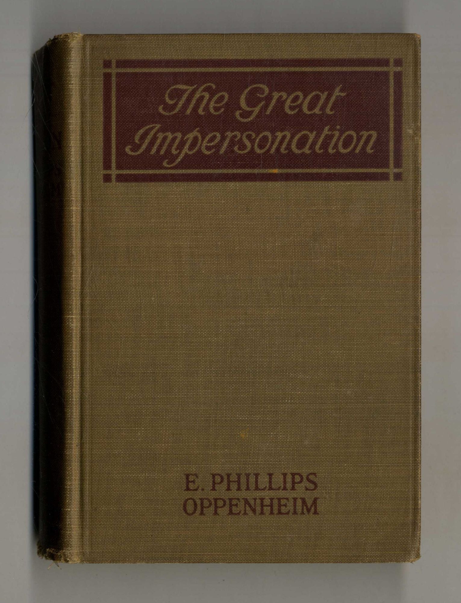 Book #160014 The Great Impersonation. E. Phillips Oppenheim.