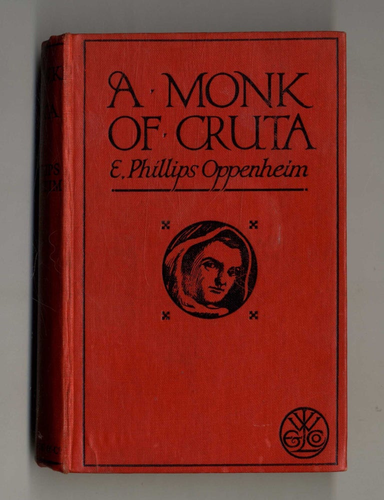 A Monk of Cruta. E. Phillips Oppenheim.