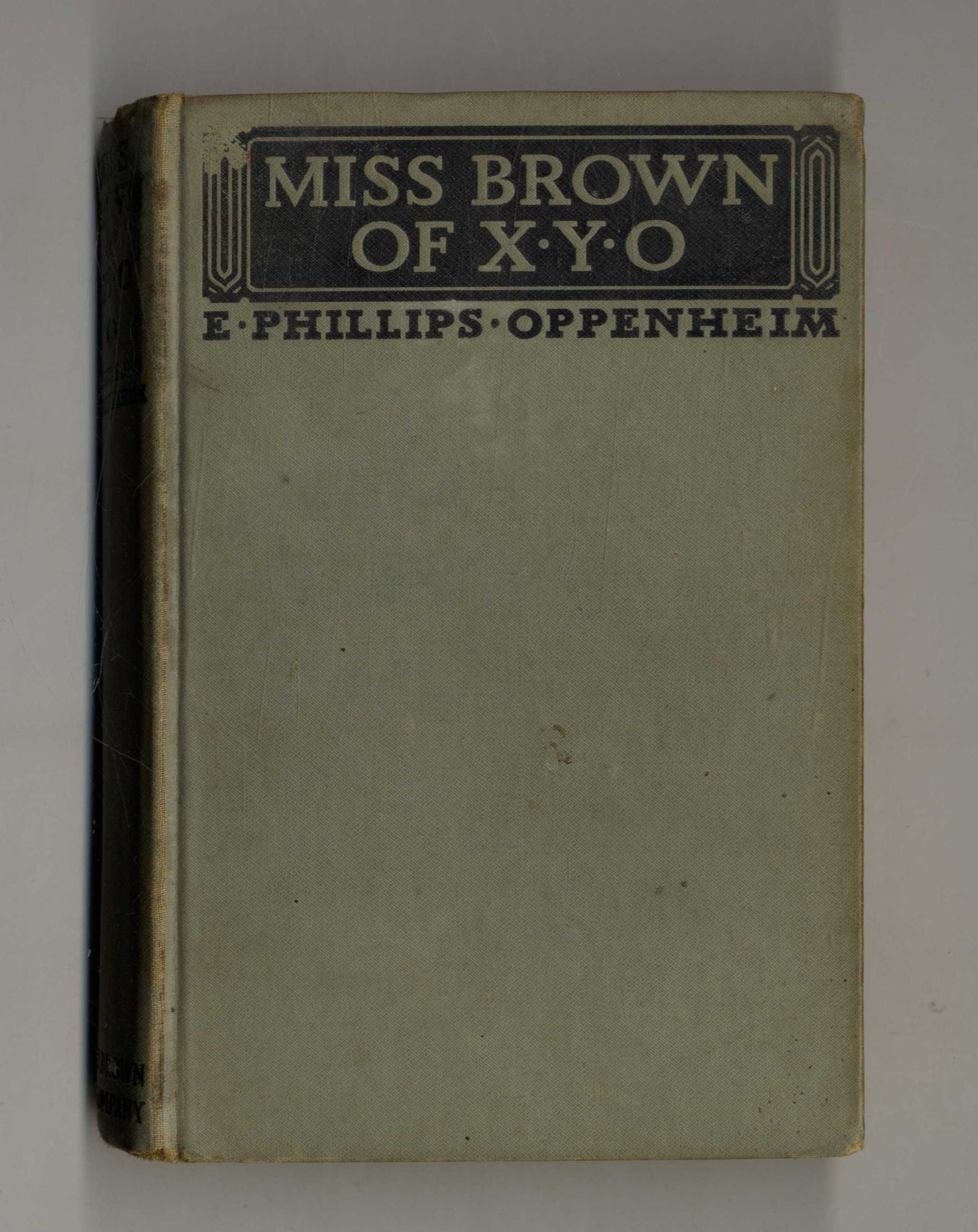 Book #160084 Miss Brown of X. Y. O. E. Phillips Oppenheim.