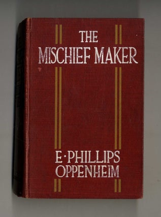 The Mischief Maker. E. Phillips Oppenheim.