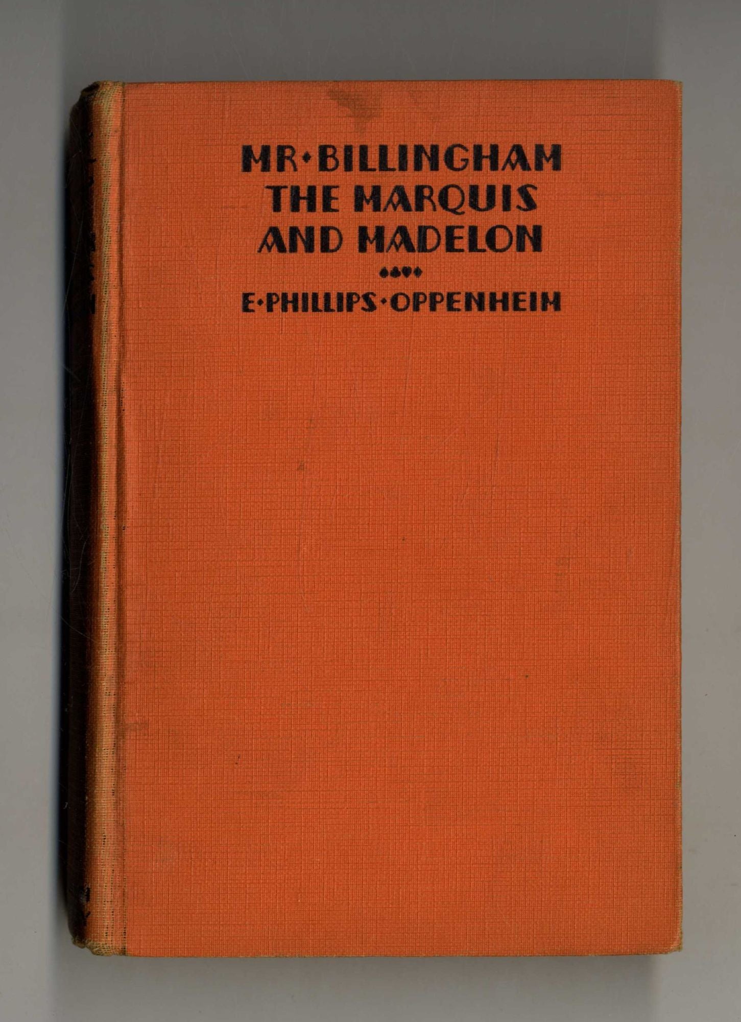 Book #160090 Mr. Billingham, the Marquis and Madelon. E. Phillips Oppenheim.