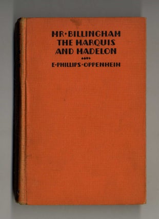 Book #160090 Mr. Billingham, the Marquis and Madelon. E. Phillips Oppenheim