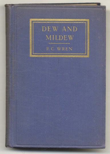Book #160113 Dew And Mildew: A Loose-knit Tale Of Hindustan. Percival Christopher Wren.