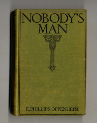 Book #160171 Nobody's Man. E. Phillips Oppenheim