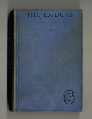 Book #160182 The Ex-Duke. E. Phillips Oppenheim